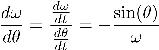 \frac{d\omega}{d\theta}=\frac{\frac{d\omega}{dt}}{\frac{d\theta}{dt}}=-\frac{\sin(\theta)}{\omega}